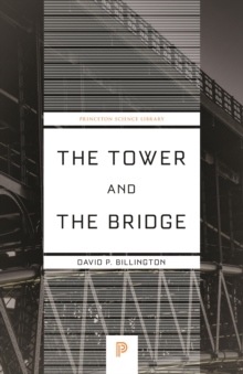 The Tower and the Bridge : The New Art of Structural Engineering
