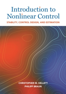 Introduction to Nonlinear Control : Stability, Control Design, and Estimation