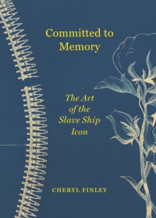 Committed to Memory : The Art of the Slave Ship Icon