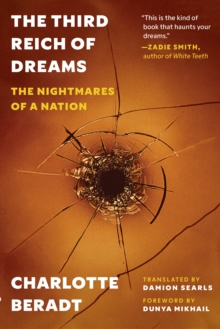 The Third Reich of Dreams : The Nightmares of a Nation