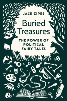 Buried Treasures : The Power of Political Fairy Tales