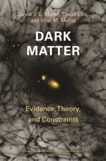 Dark Matter : Evidence, Theory, and Constraints