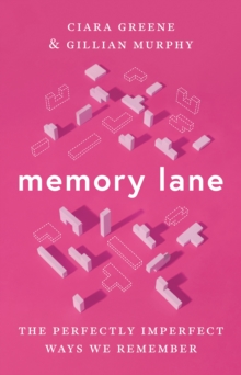 Memory Lane : The Perfectly Imperfect Ways We Remember