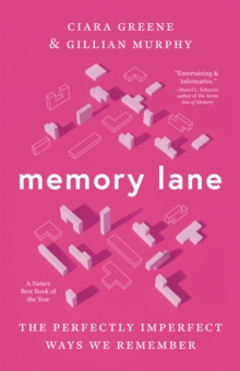 Memory Lane : The Perfectly Imperfect Ways We Remember