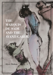 The Marquis De Sade And The Avant-Garde