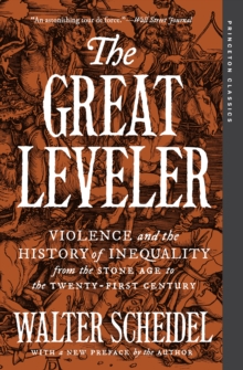 Princeton University Press The Great Leveler , Violence And The History Of Inequality From The Stone Age To The Twenty-First Century