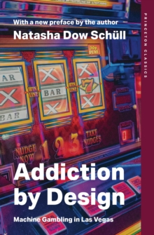 Princeton University Press Addiction By Design , Machine Gambling In Las Vegas