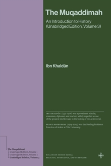 The Muqaddimah : An Introduction to History (Unabridged Edition, Volume 3)
