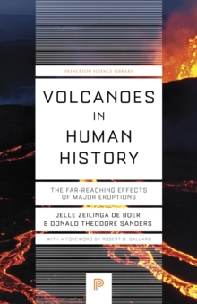 Princeton University Press Volcanoes In Human History , The Far-Reaching Effects Of Major Eruptions