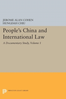 People's China and International Law, Volume 1 : A Documentary Study