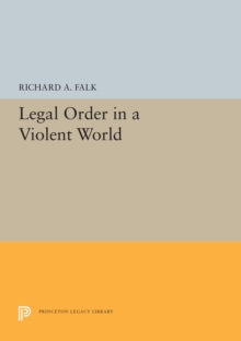 Legal Order in a Violent World, Paperback / softback Book Legal Order in a Violent World, Paperback / softback Book
