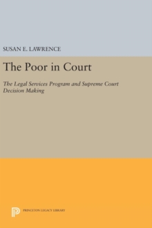 The Poor in Court : The Legal Services Program and Supreme Court Decision Making