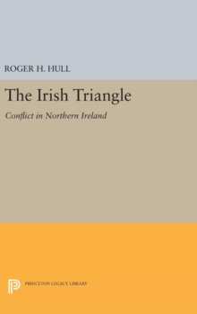 The Irish Triangle : Conflict in Northern Ireland