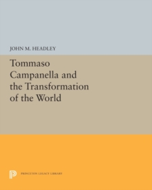 Tommaso Campanella and the Transformation of the World, Paperback / softback Book Tommaso Campanella and the Transformation of the World, Paperback / softback Book