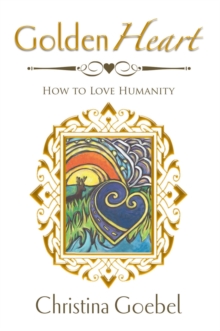 GoldenHeart : How to Love Humanity