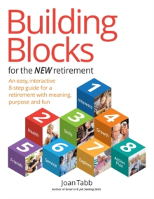 BUILDING BLOCKS FOR THE NEW RETIREMENT