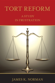 Tort Reform : A Study in Frustration