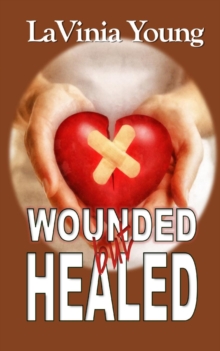 Wounded But Healed