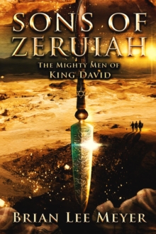 Sons of Zeruiah : The Mighty Men of King David