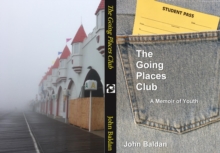 The Going Places Club : A Memoir of Youth