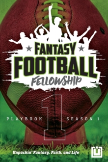 The Fantasy Football Fellowship Playbook (Revised 2021) : Season 1