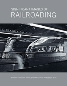 Significant Images of Railroading, Paperback / softback Book Significant Images of Railroading, Paperback / softback Book