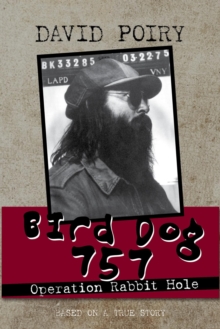 Bird Dog 757 : Operation Rabbit Hole