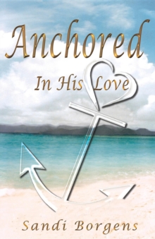 Anchored in His Love