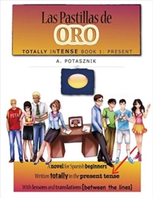 Las Pastillas De Oro : Totally Intense Book 1, Paperback / softback Book Las Pastillas De Oro : Totally Intense Book 1, Paperback / softback Book
