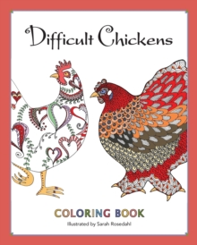 Difficult Chickens : Coloring Book