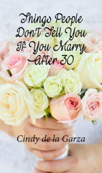 Things People Don't Tell You If You Marry After 30