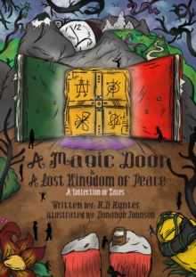 Magic Door and A Lost Kingdom of Peace