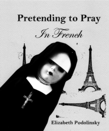 Pretending to Pray In French