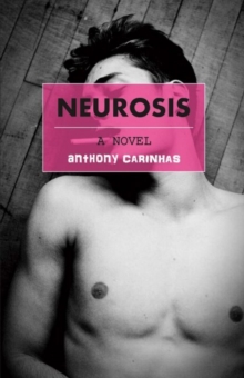 Neurosis: A Novel, Paperback / softback Book Neurosis: A Novel, Paperback / softback Book