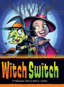 Witch Switch : A Halloween Tale, Hardback Book Witch Switch : A Halloween Tale, Hardback Book