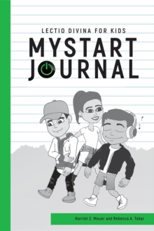 MYSTART Journal : A Lectio Divina Journal for Kids