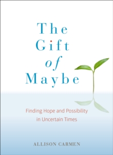 Gift of Maybe