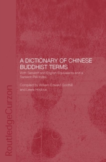 A Dictionary of Chinese Buddhist Terms : With Sanskrit and English Equivalents and a Sanskrit-Pali Index