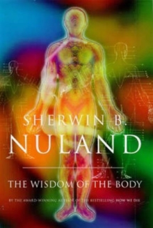 The Wisdom of the Body, Hardback Book The Wisdom of the Body, Hardback Book