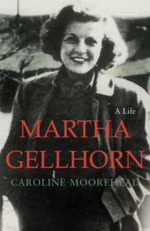 Martha Gellhorn Biography, Hardback Book Martha Gellhorn Biography, Hardback Book