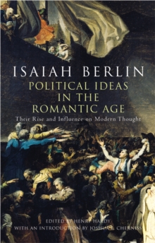 Political Ideas In The Romantic Age : Their Rise and Influence on Modern Thought, Hardback Book Political Ideas In The Romantic Age : Their Rise and Influence on Modern Thought, Hardback Book