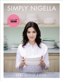 Simply Nigella : Feel Good Food