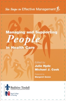 Managing and Supporting People in Health Care : Six Steps to Effective Management Series, Paperback / softback Book Managing and Supporting People in Health Care : Six Steps to Effective Management Series, Paperback / softback Book