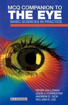 MCQ Companion to the Eye : Basic Sciences in Practice, Paperback / softback Book MCQ Companion to the Eye : Basic Sciences in Practice, Paperback / softback Book