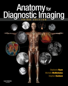 Anatomy for Diagnostic Imaging, Paperback / softback Book Anatomy for Diagnostic Imaging, Paperback / softback Book
