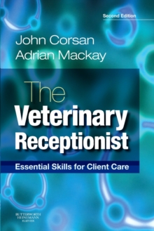 The Veterinary Receptionist : Essential Skills for Client Care