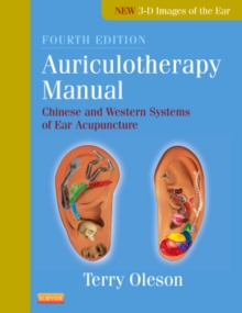 Auriculotherapy Manual : Chinese and Western Systems of Ear Acupuncture