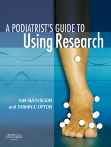 A Podiatrist's Guide to Using Research E-Book