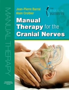 Manual Therapy for the Cranial Nerves E-Book : Manual Therapy for the Cranial Nerves E-Book