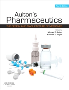 Aulton's Pharmaceutics : The Design and Manufacture of Medicines, Paperback Book Aulton's Pharmaceutics : The Design and Manufacture of Medicines, Paperback Book